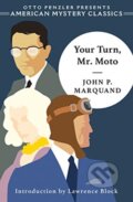 Kniha: Your Turn, Mr. Moto (John P Marquand). , 2020