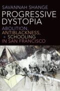 Kniha: Progressive Dystopia (Savannah Shange). Duke University, 2019