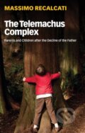 Kniha: The Telemachus Complex (Massimo Recalcati). Polity Press, 2019