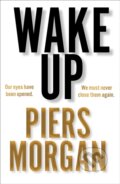Kniha: Wake Up (Piers Morgan). HarperCollins, 2020