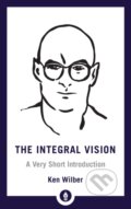Kniha: Integral Vision (Ken Wilber). , 2018