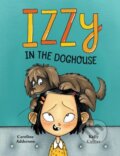 Kniha: Izzzy in the Doghouse (Caroline Adderson). Kids Can, 2020