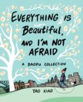 Kniha: Everything Is Beautiful, and I'm Not Afraid (Xiao Yao). Andrews McMeel, 2020