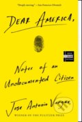 Kniha: Dear America (Jose Antonio Vargas). , 2019