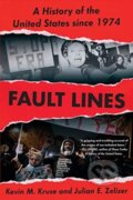 Kniha: Fault Lines (Julian E. Zelizer a Kevin M. Kruse). WW Norton & Co, 2020