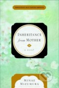 Kniha: Inheritance from Mother (Minae Mizumura). Other Press, 2017