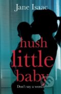 Kniha: Hush Little Baby (Isaac Jane). Aria, 2020