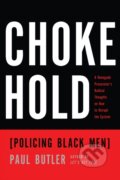 Kniha: Chokehold (Paul Butler). The New Press, 2018