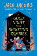 Kniha: A Good Night for Shooting Zombies (Jaco Jacobs). Rock the Boat, 2018