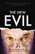 Kniha: The New Evil (Gary, PhD, coauthor of The New Evil: Understanding the Emergence of Modern Violent Cri Brucato a Michael E. Stone). Prometheus Books, 2019