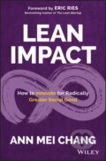 Kniha: Lean Impact (Ann Mei Chang). John Wiley & Sons, 2018