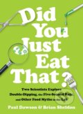 Kniha: Did You Just Eat That? (Brian Sheldon a Paul Dawson). WW Norton & Co, 2018