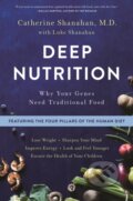Kniha: Deep Nutrition (Catherine Shanahan). Flatiron Books, 2018