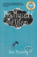 Kniha: Me, Myself and Them (Dan Mooney). Legend Press Ltd, 2017