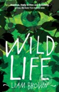 Kniha: Wild Life (Liam Brown). Legend Press Ltd, 2018