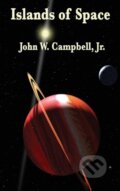 Kniha: Islands of Space (John W a Jr Campbell). Wilder Publications, 2018