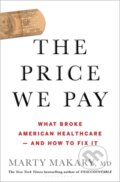Kniha: The Price We Pay (untitled makary Marty a MD Makary). Bloomsbury, 2019