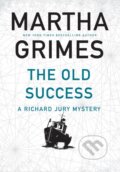 Kniha: The Old Success (Martha Grimes). , 2020