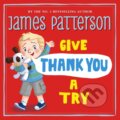 Kniha: Give Thank You a Try (Patterson James). Arrow Books, 2017