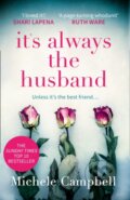 Kniha: It’s Always the Husband (Michele Campbell). HQ, 2018