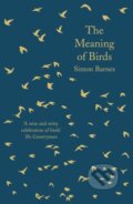 Kniha: The Meaning of Birds (Simon Barnes), 2018