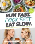 Kniha: Run Fast. Cook Fast. Eat Slow. (Elyse Kopecky a Shalane Flanagan). Rodale Press, 2018