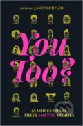 Kniha: You Too? (Gurtler Janet). Inkyard, 2020