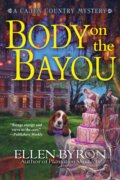 Kniha: Body on the Bayou (Ellen Byron). , 2017