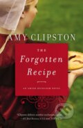 Kniha: The Forgotten Recipe (Amy Clipston). Zondervan, 2018