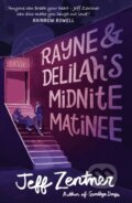 Kniha: Rayne and Delilah's Midnite Matinee (Jeff Zentner). Andersen, 2019