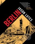 Kniha: Berlin (Jason Lutes). Drawn and Quarterly, 2020