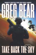 Kniha: Take Back the Sky (Greg Bear). Gollancz, 2017