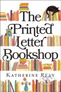 Kniha: The Printed Letter Bookshop (Reay Katherine). Thomas Nelson Publishers, 2019