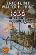 Kniha: 1636: The Atlantic Encounter (Eric Flint a Walter H. Hunt). , 2020