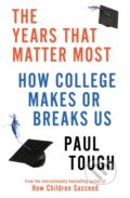 Kniha: The Years That Matter Most (Paul Tough). Random House, 2019