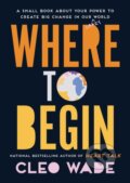 Kniha: Where to Begin (Cleo Wade). Simon & Schuster, 2019