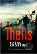 Kniha: Fatal Crossing (Lone Theils). Arcadia, 2017