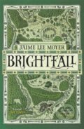 Kniha: Brightfall (Jaime Lee Moyer). Arcadia, 2020