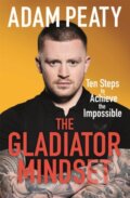 Kniha: The Gladiator Mindset (Adam Peaty). Quercus, 2022