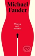 Kniha: Playing with Matches (Michael Faudet). Andrews McMeel, 2022