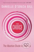 Kniha: The Choice (Danielle D'Souza Gill). Center Street, 2021