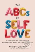 Kniha: The ABCs of Self Love (Melody Godfred). Andrews McMeel, 2022