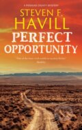 Kniha: Perfect Opportunity (Steven F. Havill). Severn House, 2024