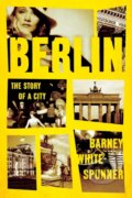 Kniha: Berlin (Barney White-Spunner). , 2021