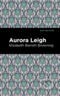 Kniha: Aurora Leigh (Elizabeth Barrett Browning). , 2021
