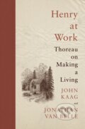 Kniha: Henry at Work (John Kaag a Jonathan van Belle). Princeton University Press, 2025