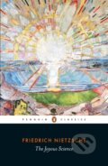 Kniha: The Joyous Science (Friedrich Nietzsche a R. Kevin Hill). Penguin Classics, 2018