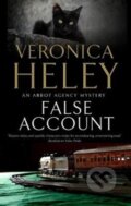 Kniha: False Account (Veronica Heley). Severn House, 2018