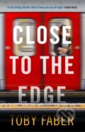 Kniha: Close to the Edge (Faber Tony). Muswell, 2019