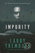 Kniha: Impurity (Larry Tremblay). , 2020